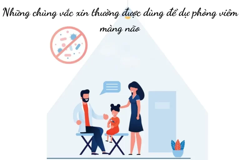 Những loại vắc xin dùng trong viêm màng não